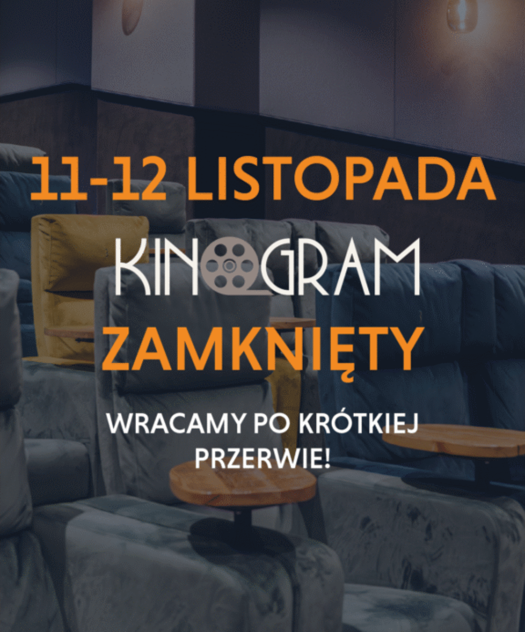 11-12 listopada (wtorek i środa) kino Kinogram będzie nieczynne.